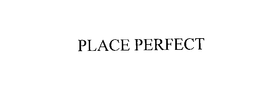 PLACE PERFECT