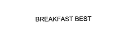 BREAKFAST BEST