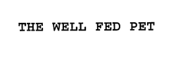 THE WELL FED PET
