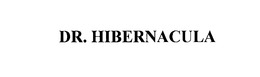 DR. HIBERNACULA