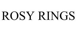ROSY RINGS
