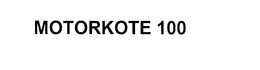 MOTORKOTE 100