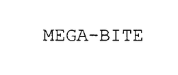 MEGA-BITE