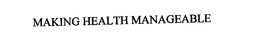 MAKING HEALTH MANAGEABLE