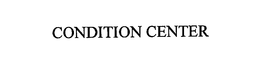 CONDITION CENTER