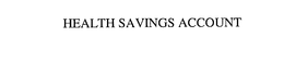 HEALTH SAVINGS ACCOUNT