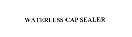 WATERLESS CAP SEALER