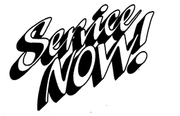 SERVICE NOW!