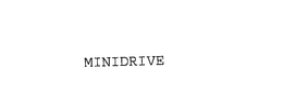 MINIDRIVE