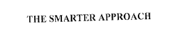THE SMARTER APPROACH