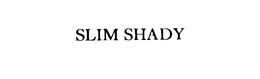 SLIM SHADY