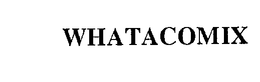 WHATACOMIX