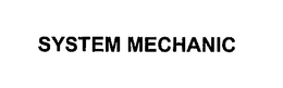 SYSTEM MECHANIC