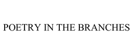 POETRY IN THE BRANCHES