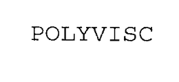 POLYVISC