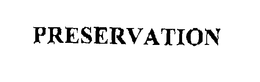 PRESERVATION