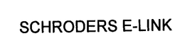 SCHRODERS E-LINK