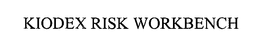KIODEX RISK WORKBENCH