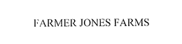 FARMER JONES FARMS
