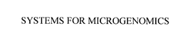 SYSTEMS FOR MICROGENOMICS
