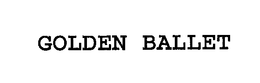 GOLDEN BALLET
