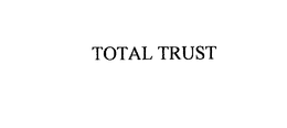 TOTAL TRUST