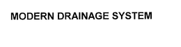 MODERN DRAINAGE SYSTEM