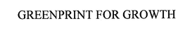 GREENPRINT FOR GROWTH
