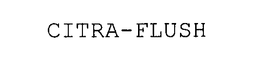 CITRA-FLUSH