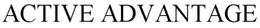 ACTIVE ADVANTAGE