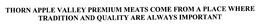 THORN APPLE VALLEY PREMIUM MEATS COME FROM A PLACE WHERE TRADITION AND QUALITY ARE ALWAYS IMPORTANT