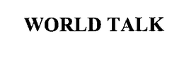 WORLD TALK