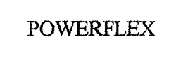 POWERFLEX