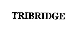 TRIBRIDGE