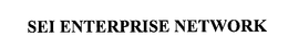 SEI ENTERPRISE NETWORK