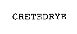 CRETEDRYE