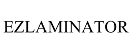 EZLAMINATOR