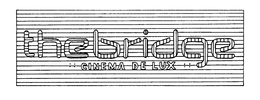 THEBRIDGE :: CINEMA DE LUX ::