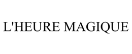 L'HEURE MAGIQUE