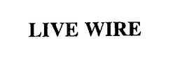LIVE WIRE