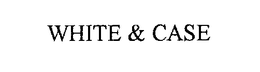 WHITE & CASE