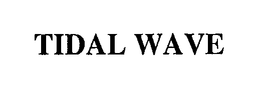 TIDAL WAVE