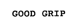 GOOD GRIP