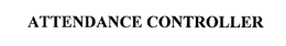 ATTENDANCE CONTROLLER
