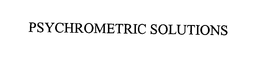 PSYCHROMETRIC SOLUTIONS