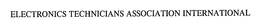 ELECTRONICS TECHNICIANS ASSOCIATION, INTERNATIONAL