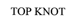 TOP KNOT