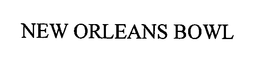 NEW ORLEANS BOWL