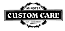 CUSTOM CARE MINSTER CUSTOMER SUPPORT SERVICE