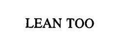 LEAN TOO
